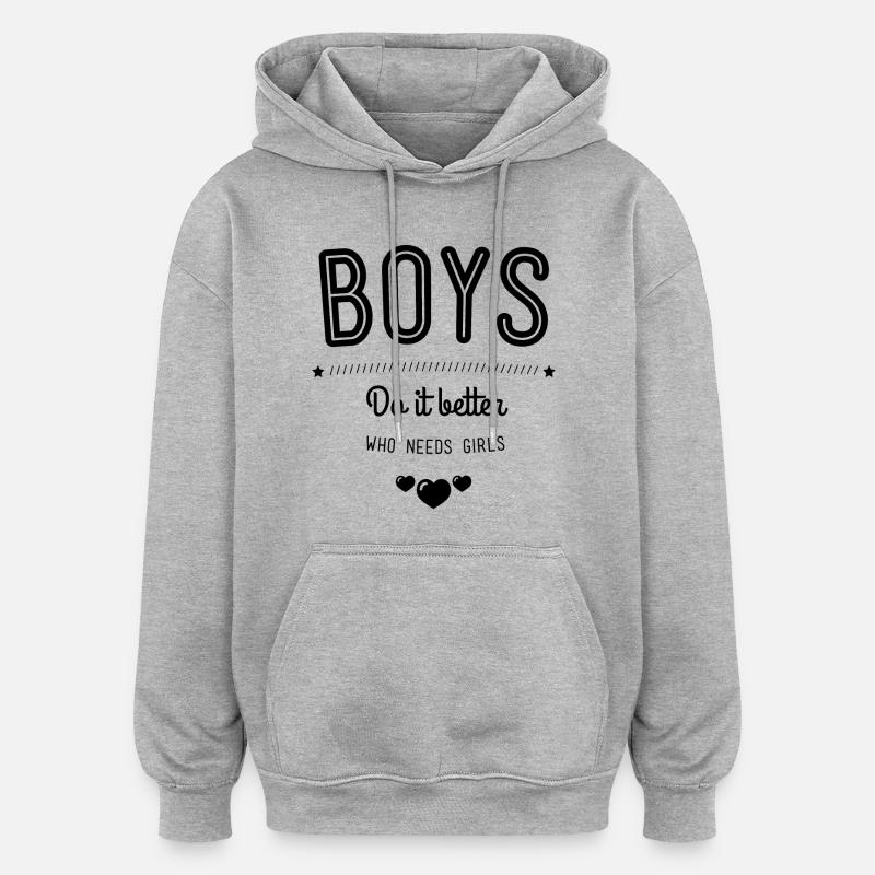 Boys do it better - Sweat à capuche oversize unisexe - gris chiné
