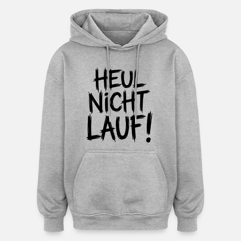 Ne pleure pas. Cours ! - Sweat à capuche oversize unisexe - gris chiné