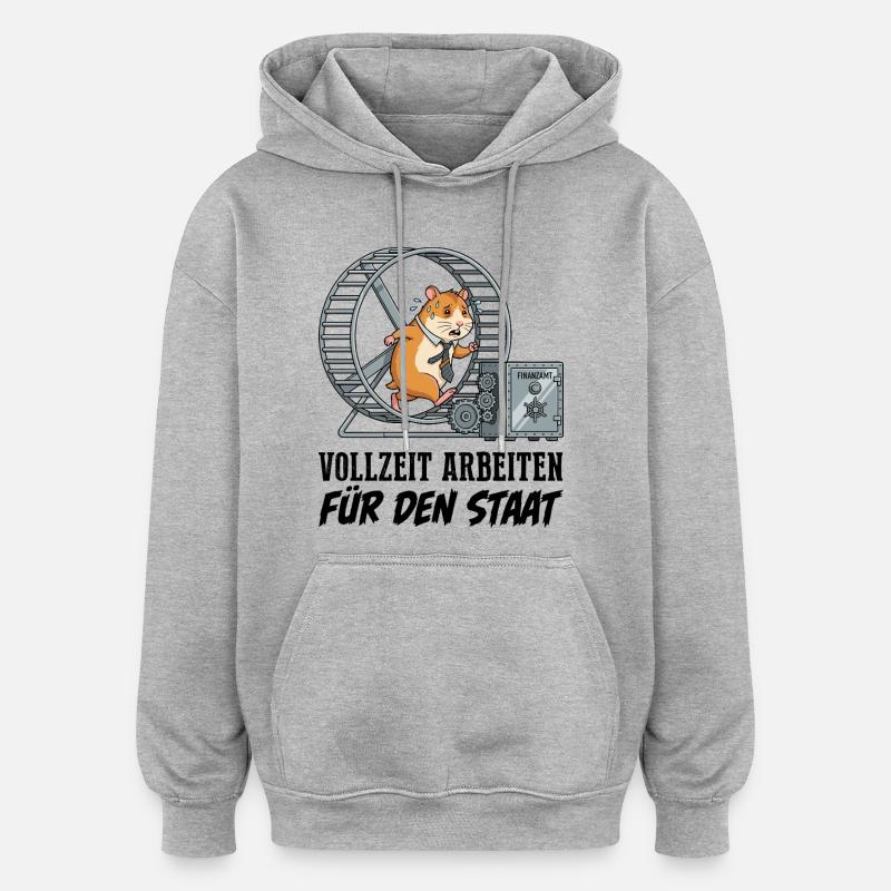 Travailler à temps plein pour l’État - Sweat à capuche oversize unisexe - gris chiné