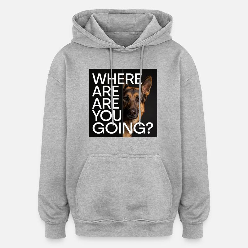Motif de déclaration du berger allemand - Sweat à capuche oversize unisexe - gris chiné