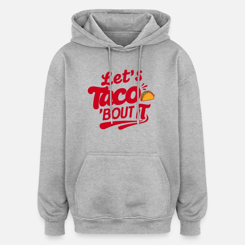 Jeu de mots tacos - Sweat à capuche oversize unisexe - gris chiné