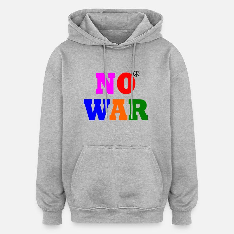 No war - Sweat à capuche oversize unisexe - gris chiné