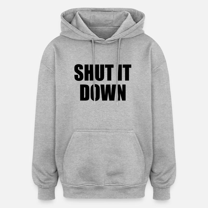 Shut it down - Oversized Unisex Hoodie - heather grey