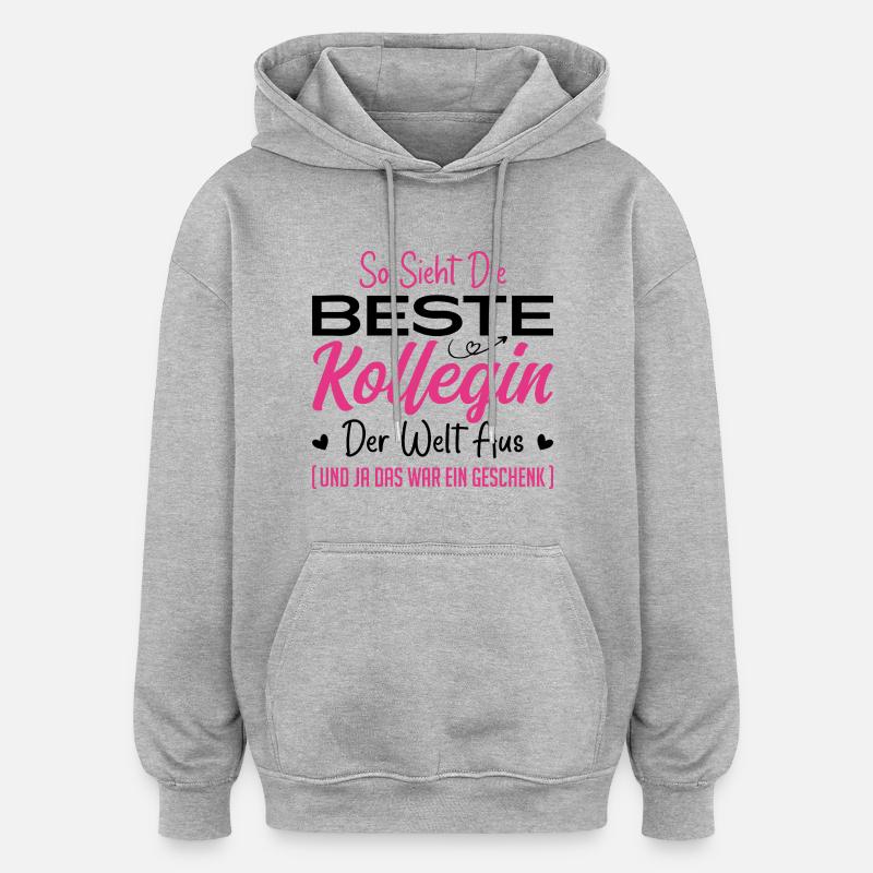 Arbeitskollegin Geschenkidee Beste Kollegin - Oversized Unisex Hoodie - Grau meliert