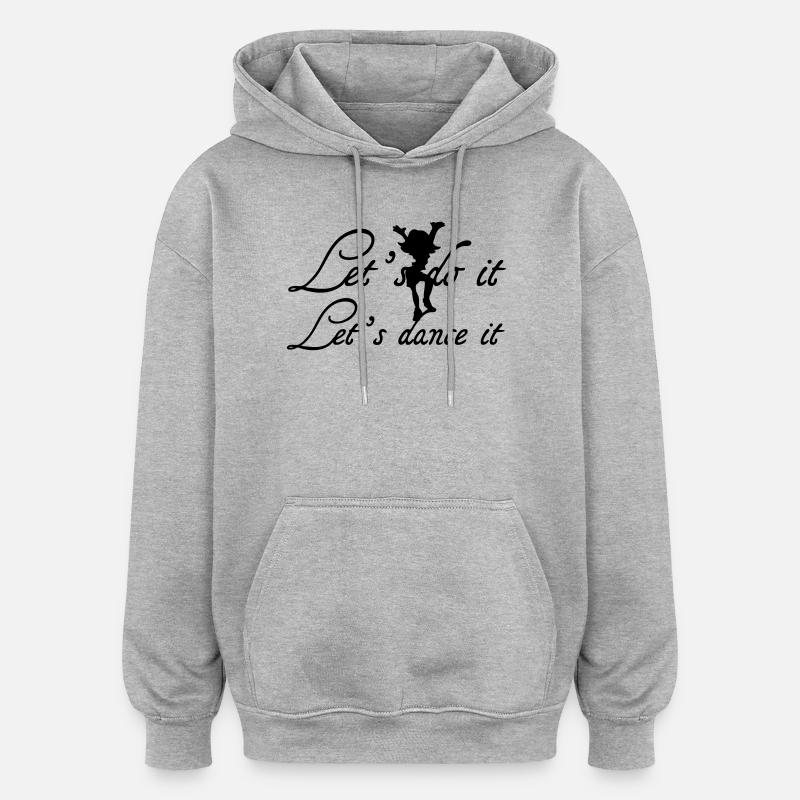 Let's dance it - Oversized Unisex Hoodie - heather grey
