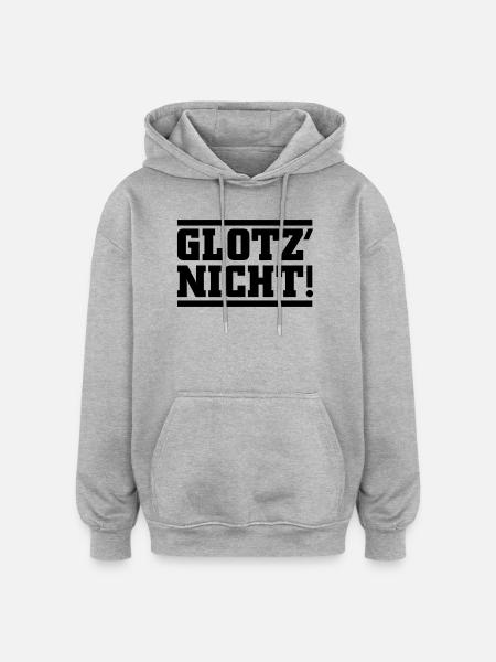 Glotz nicht - Oversized Unisex Hoodie - Grau meliert