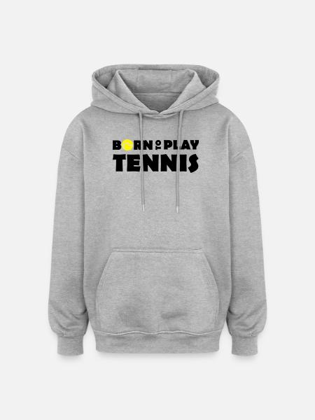 Born to play Tennis - Oversized Unisex Hoodie - heather grey