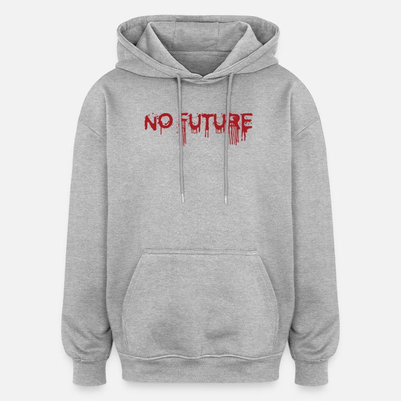 NO FUTURE - Sweat à capuche oversize unisexe - gris chiné