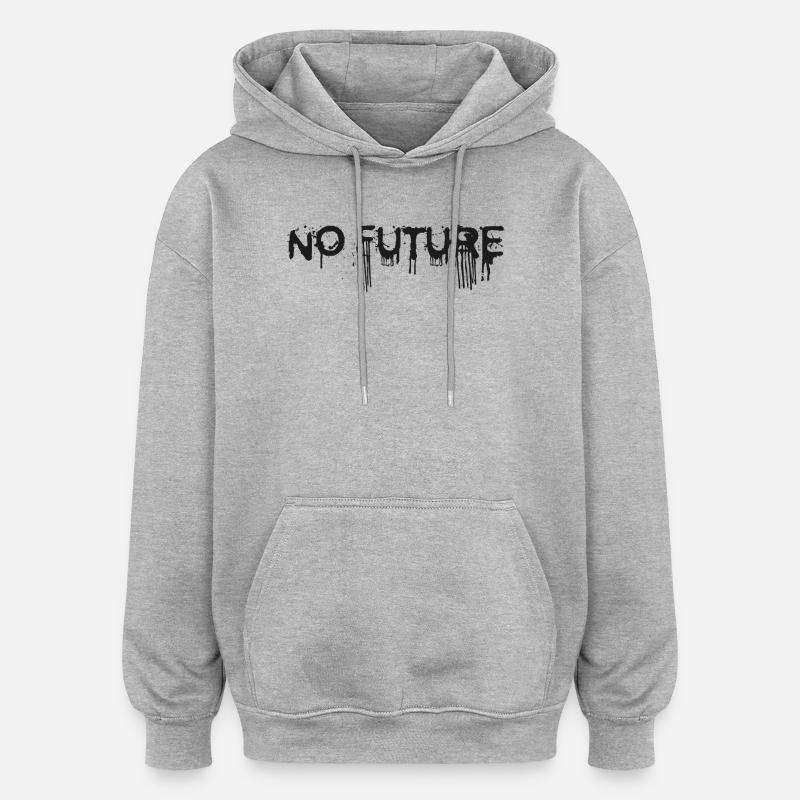 NO FUTURE - Sweat à capuche oversize unisexe - gris chiné