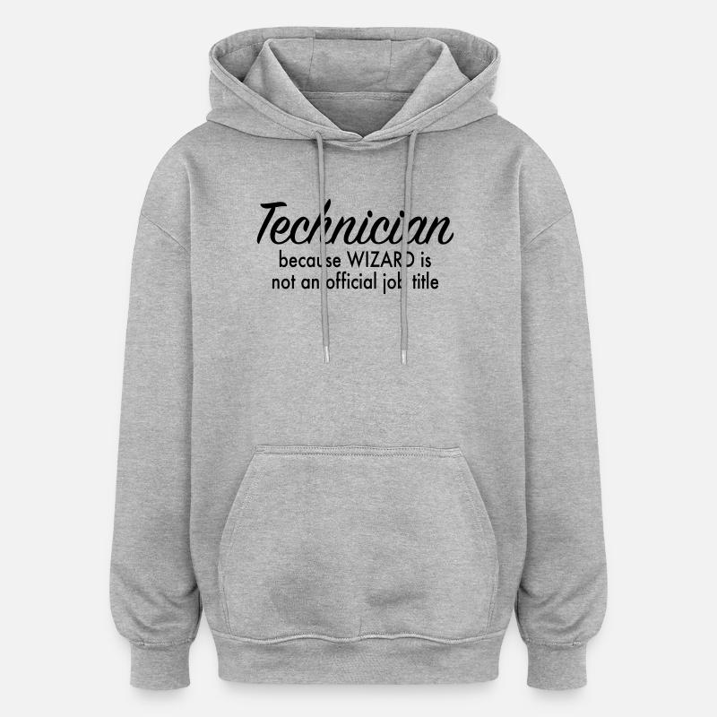 technician - Oversized Unisex Hoodie - heather grey