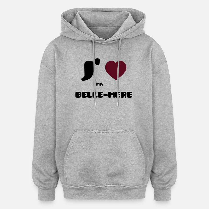 J'aime ma belle-mère (V) - Sweat à capuche oversize unisexe - gris chiné