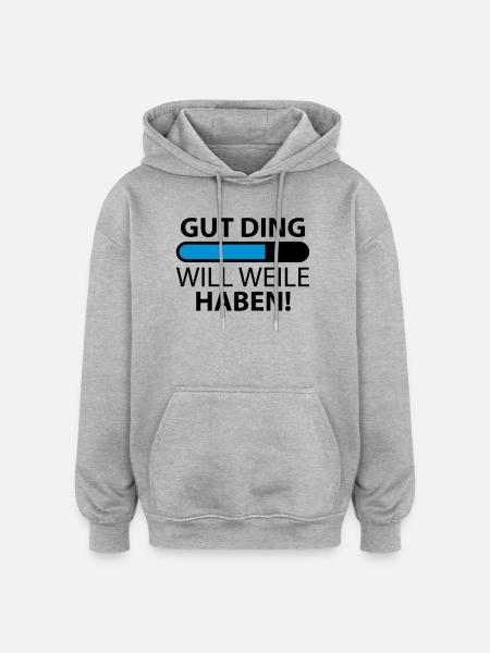 Gut Ding will Weile haben - Oversized Unisex Hoodie - Grau meliert