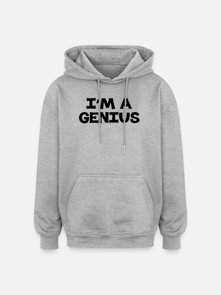 I'm a Genius - Sweat à capuche oversize unisexe - gris chiné