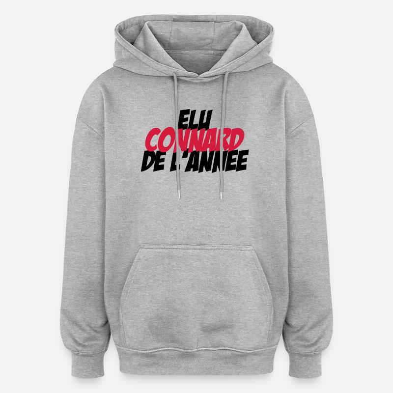 Elu Connard de l'année ! - Sweat à capuche oversize unisexe - gris chiné