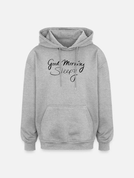 Good Morning Sleepy - Oversized Unisex Hoodie - heather grey