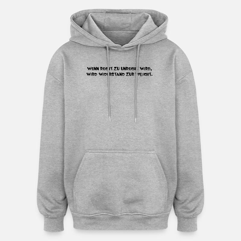 wenn Recht zu Unrecht wird - Oversized Unisex Hoodie - Grau meliert
