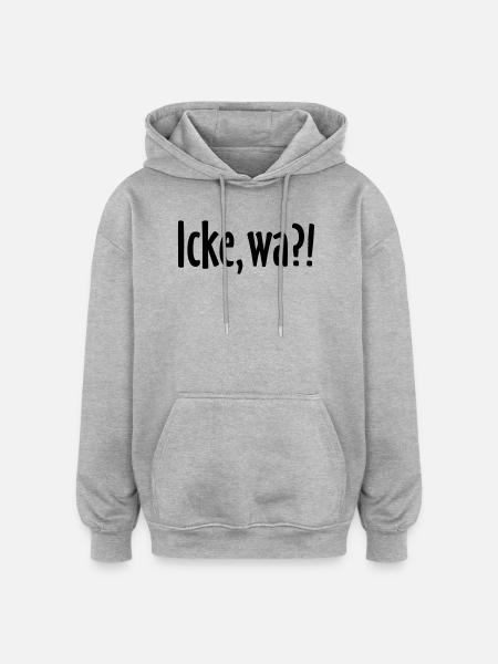 Icke, wa?! Berlin Spruch - Berliner Sprüche - Oversized Unisex Hoodie - Grau meliert
