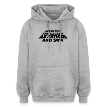 Together we can rule the galaxy as father and son - Sweat à capuche oversize unisexe - gris chiné - Devant - Noah (186cm)