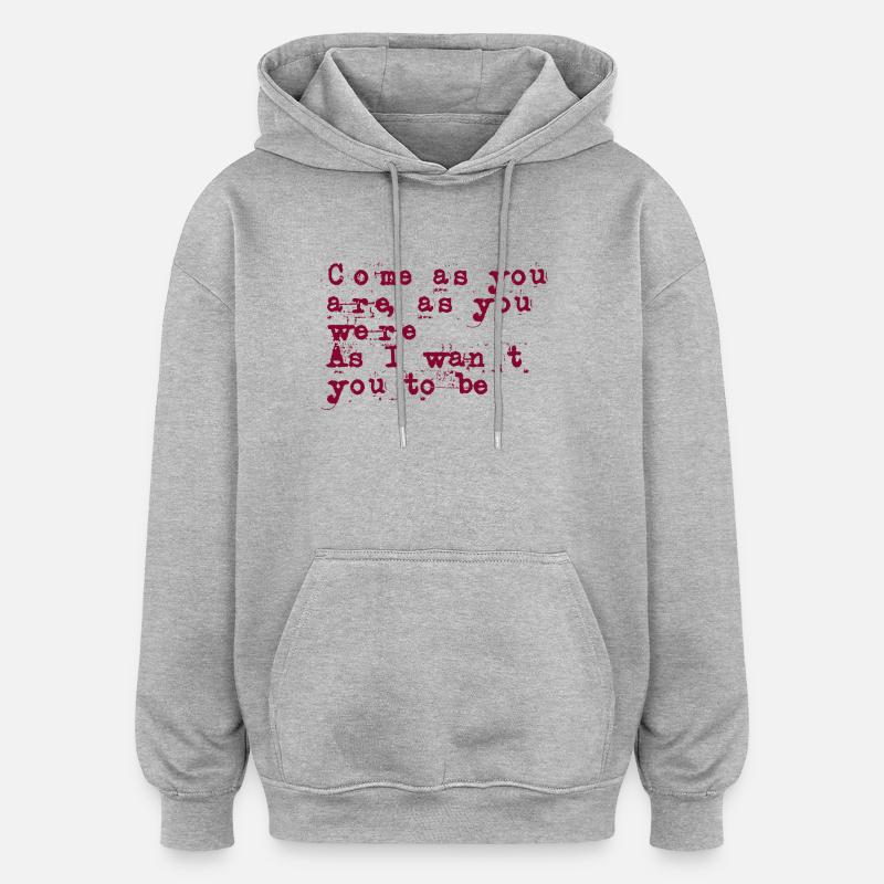 venez comme vous êtes - Sweat à capuche oversize unisexe - gris chiné