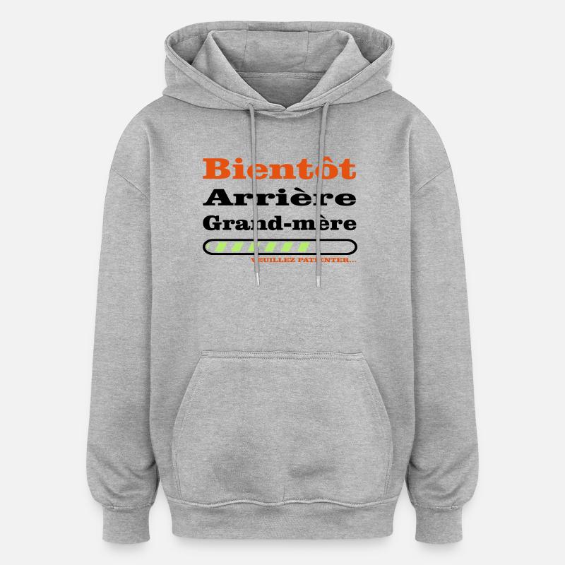 bientot arriere grand mere - Sweat à capuche oversize unisexe - gris chiné