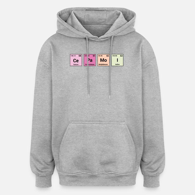 Cepamoi en éléments périodiques - Sweat à capuche oversize unisexe - gris chiné
