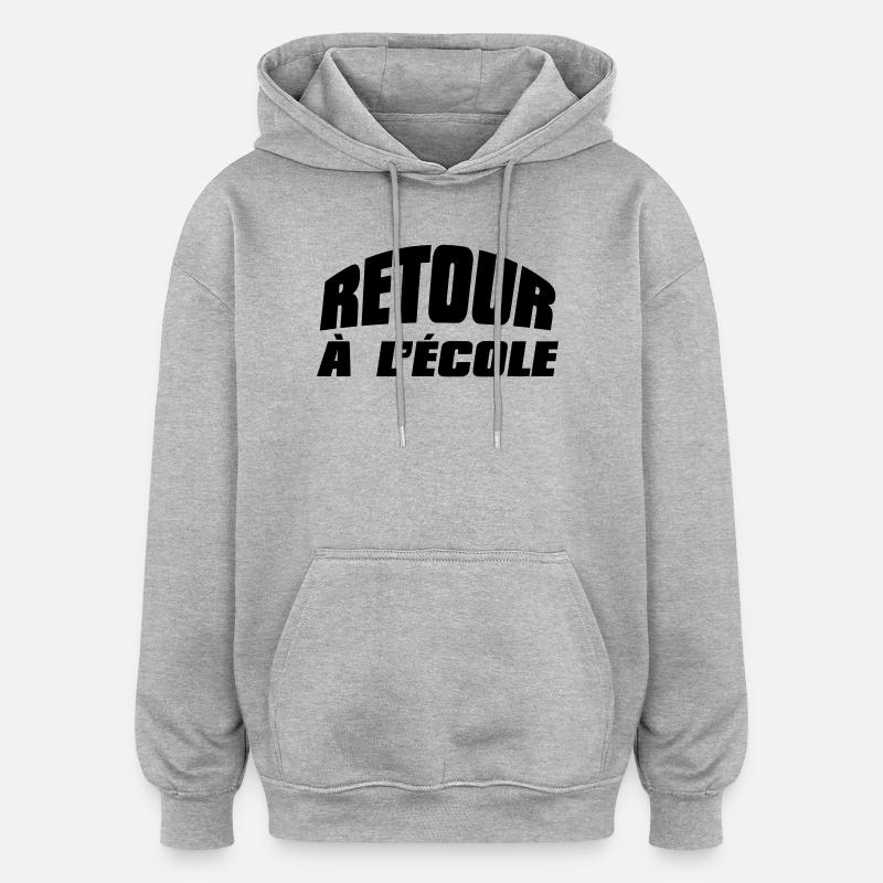 Retour à l'école  - Sweat à capuche oversize unisexe - gris chiné