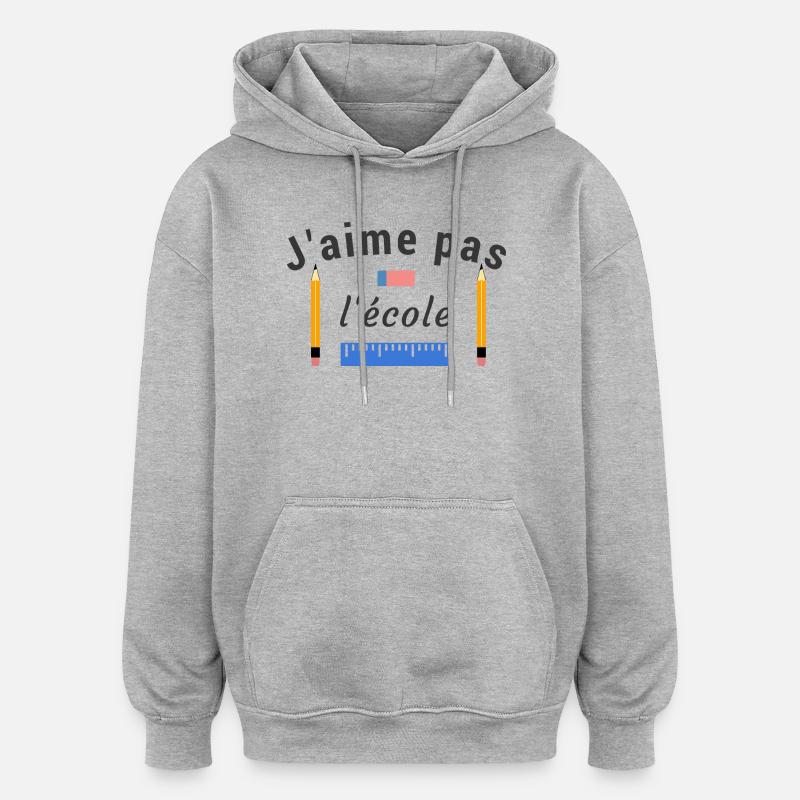 J'aime pas l'école - Sweat à capuche oversize unisexe - gris chiné