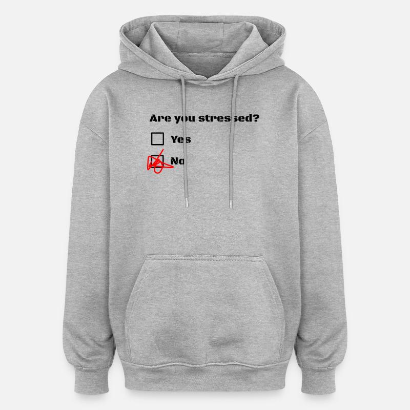 Êtes-vous stressé? Êtes-vous stressé? - Sweat à capuche oversize unisexe - gris chiné
