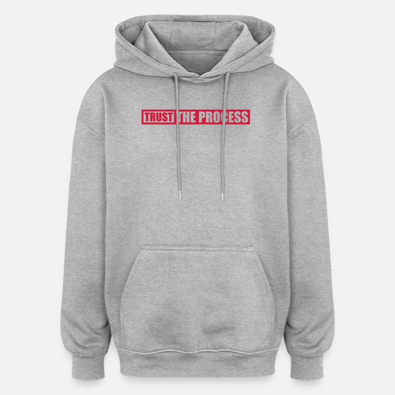 trust the process Zitat - Oversized Unisex Hoodie - Grau meliert