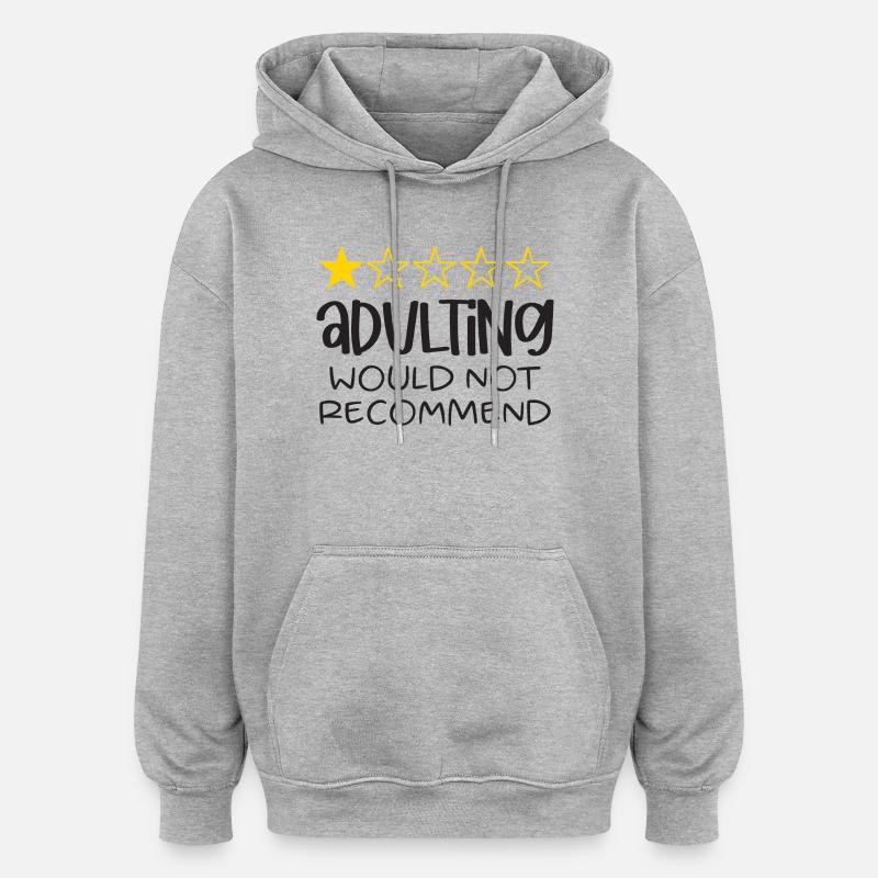 Adulting ne recommanderait pas - Sweat à capuche oversize unisexe - gris chiné