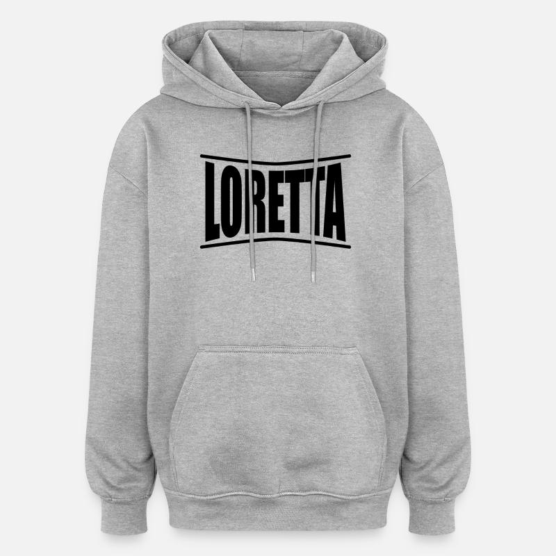 t-shirt Loretta idée cadeau t-shirt - Sweat à capuche oversize unisexe - gris chiné