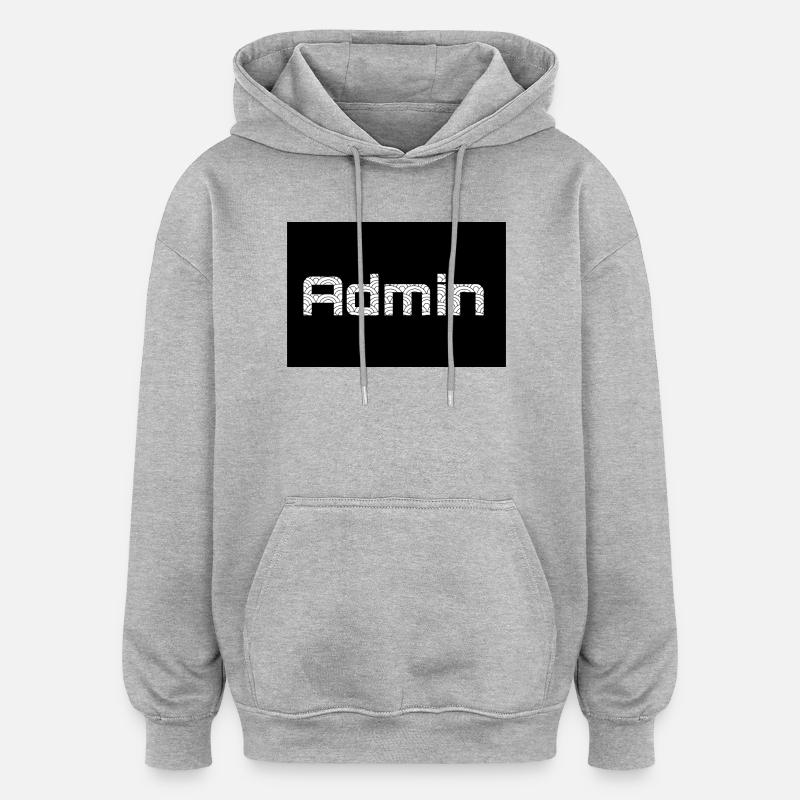 ADMIN Whitewords/Blackbackround - Oversized Unisex Hoodie - Grau meliert
