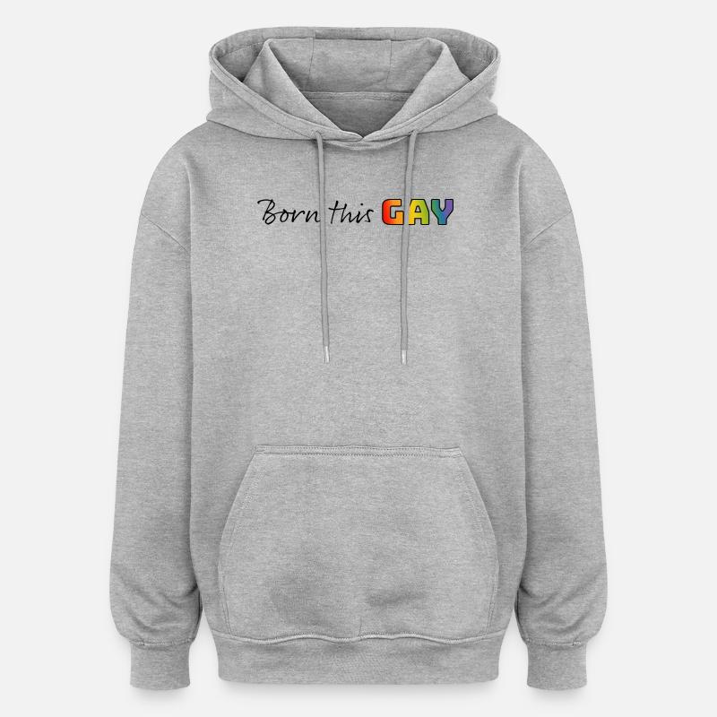 Rainbow born this gay - Oversized Unisex Hoodie - heather grey