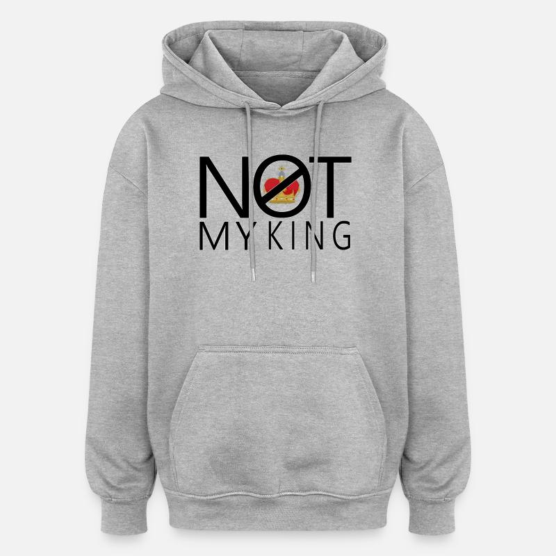 Pas mon roi - Sweat à capuche oversize unisexe - gris chiné