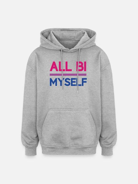 Pride Month LGBT - All Bi(sexual) Myself - Oversized Unisex Hoodie - heather grey