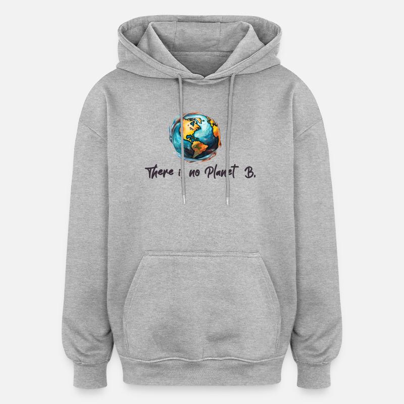 Klimaschutz Kein Planet B - Oversized Unisex Hoodie - Grau meliert