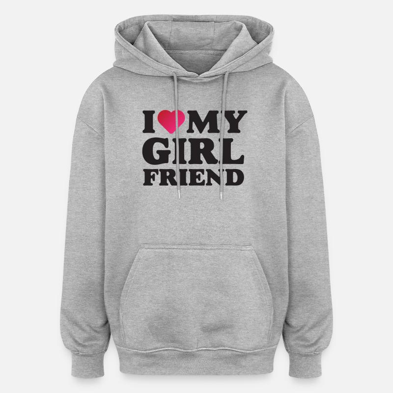 J’aime ma petite amie - Sweat à capuche oversize unisexe - gris chiné
