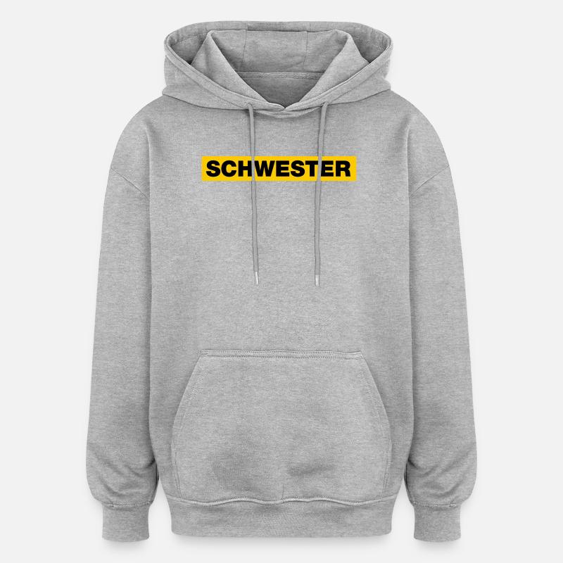 Schwester - Oversized Unisex Hoodie - Grau meliert