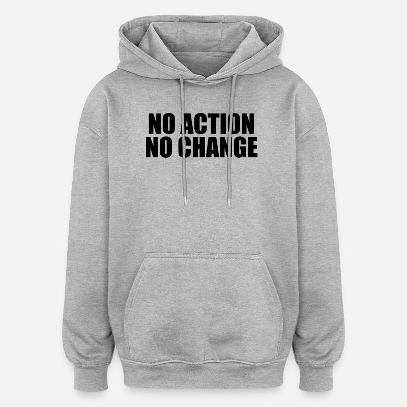 NO ACTION NO CHANGE - Sweat à capuche oversize unisexe - gris chiné