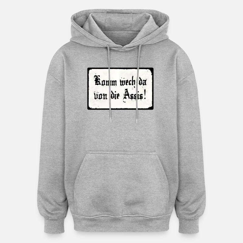 Komm wech da von die Assis - Oversized Unisex Hoodie - Grau meliert