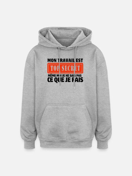 travail, travail humour, humour de travail - Sweat à capuche oversize unisexe - gris chiné