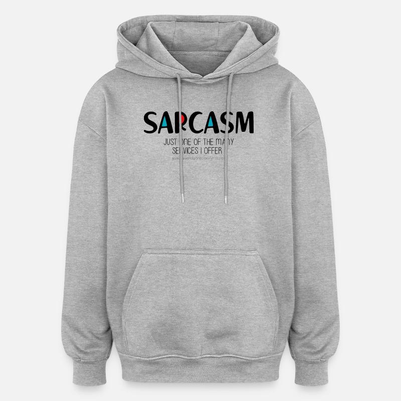 Sarkasmus - Oversized Unisex Hoodie - Grau meliert