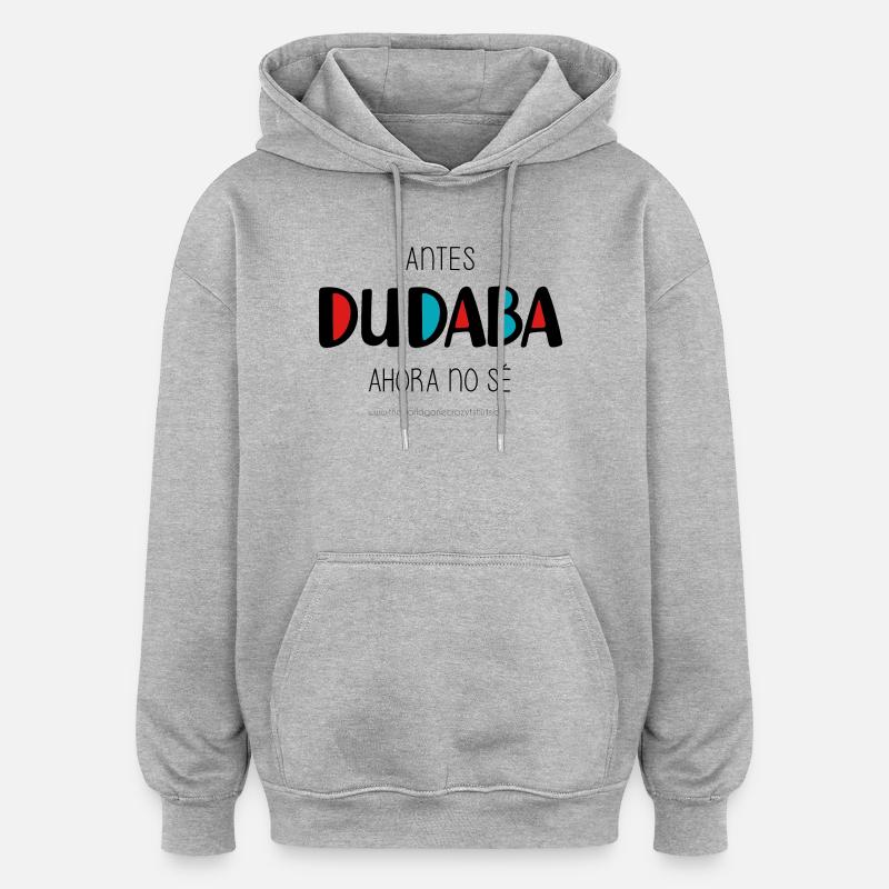 J’avais l’habitude d’hésiter - Sweat à capuche oversize unisexe - gris chiné