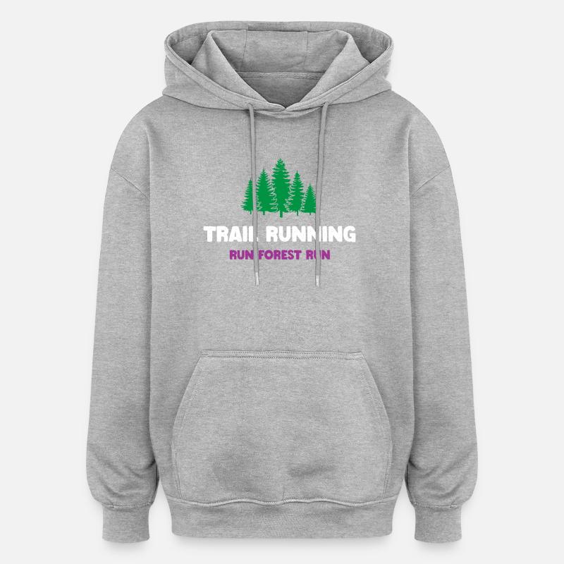 Trail Running - Run Forest Run - Oversized Unisex Hoodie - heather grey