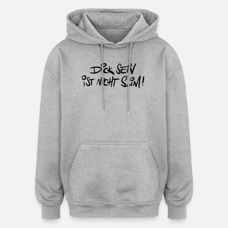 Dicksein Humour Dire Jeu De Mots - Sweat à capuche oversize unisexe - gris chiné