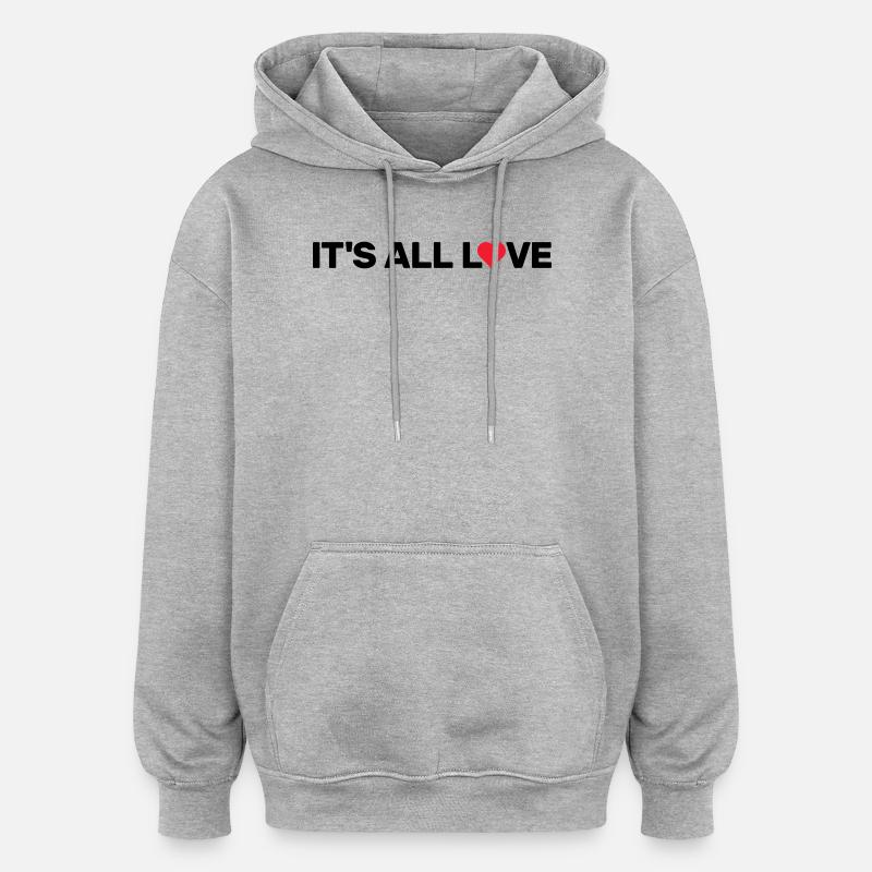 It's All Love - Oversized Unisex Hoodie - heather grey