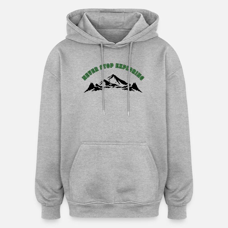 Never Stop Exploring - Oversized Unisex Hoodie - heather grey