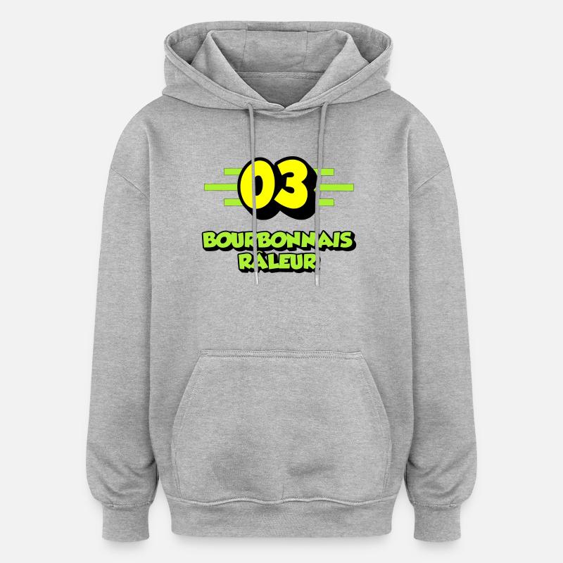Bourbonnais râleur - Sweat à capuche oversize unisexe - gris chiné