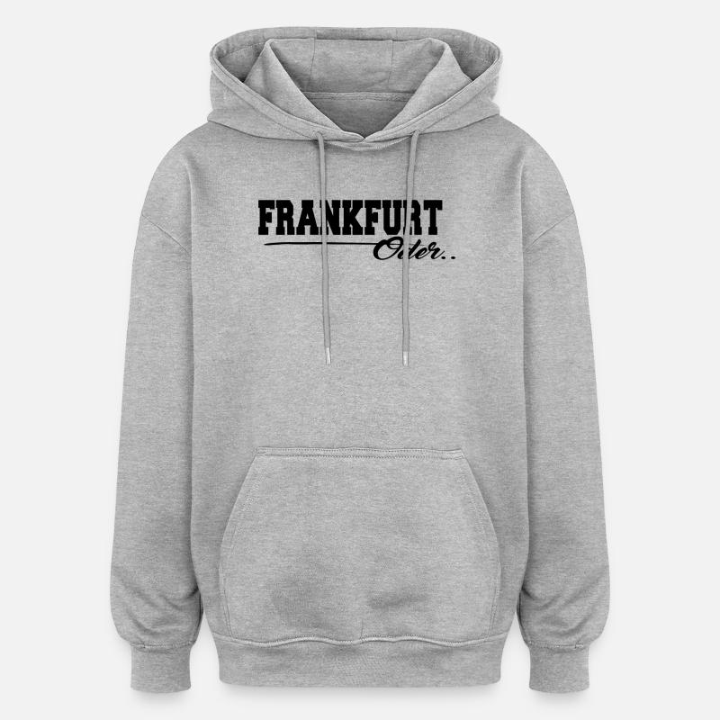 Francfort ou lettrage - Sweat à capuche oversize unisexe - gris chiné