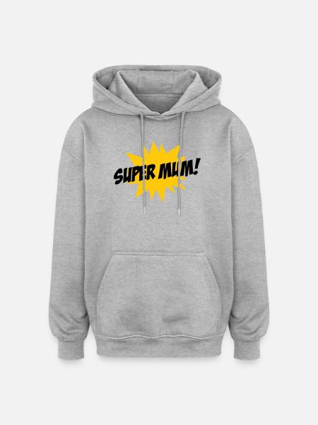 Super Mom - Mother's Day - Oversized Unisex Hoodie - heather grey